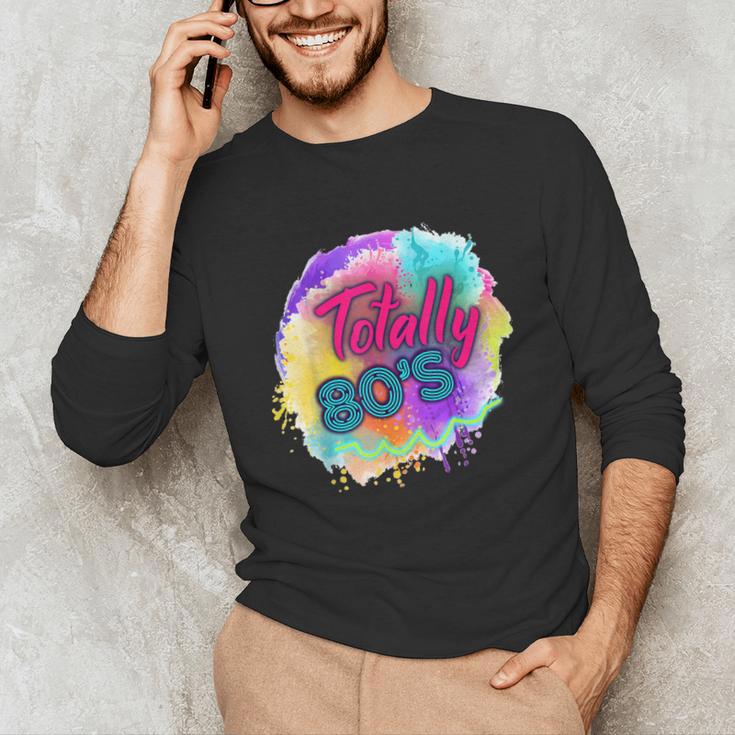 Totally 80's Tie Dye Retro Vibes 1980s Style Nostalgia Unisex Long Sleeve T-Shirt