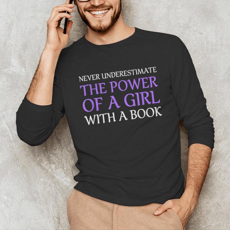 Never Underestimate Girl With A Book Women Inspiration Quote Unisex Long Sleeve T-Shirt