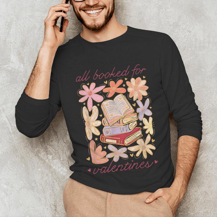 Valentine All Booked For Valentines Book Lovers Teacher Kids Unisex Long Sleeve T-Shirt