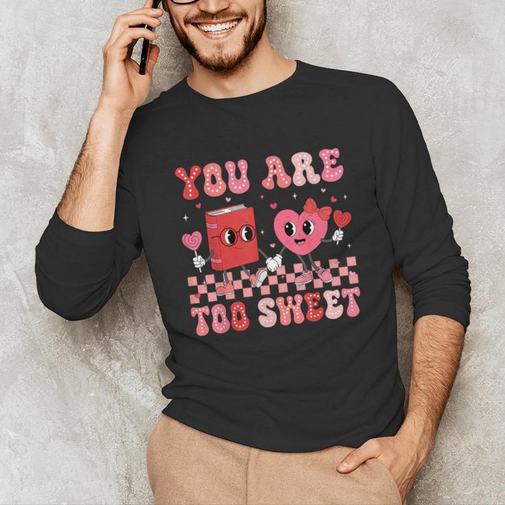 Valentine Day Book You Are Too Sweet Librarian Teacher Kids Unisex Long Sleeve T-Shirt Valentine Day Book You Are Too Sweet Librarian Teacher Kids Unisex Long Sleeve T-Shirt
