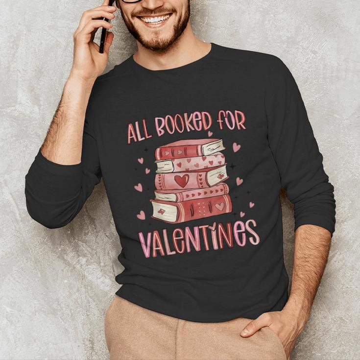 Valentines All Booked For Valentines Book Lovers Teacher Kid Unisex Long Sleeve T-Shirt