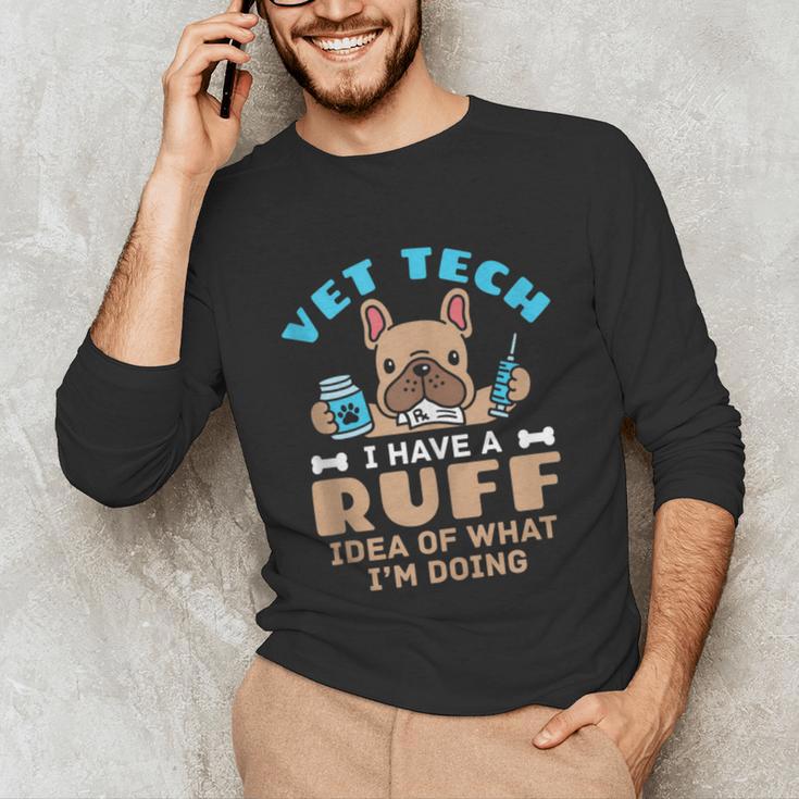 Vet Tech Veterinary Technician Graduation Ruff Idea Unisex Long Sleeve T-Shirt