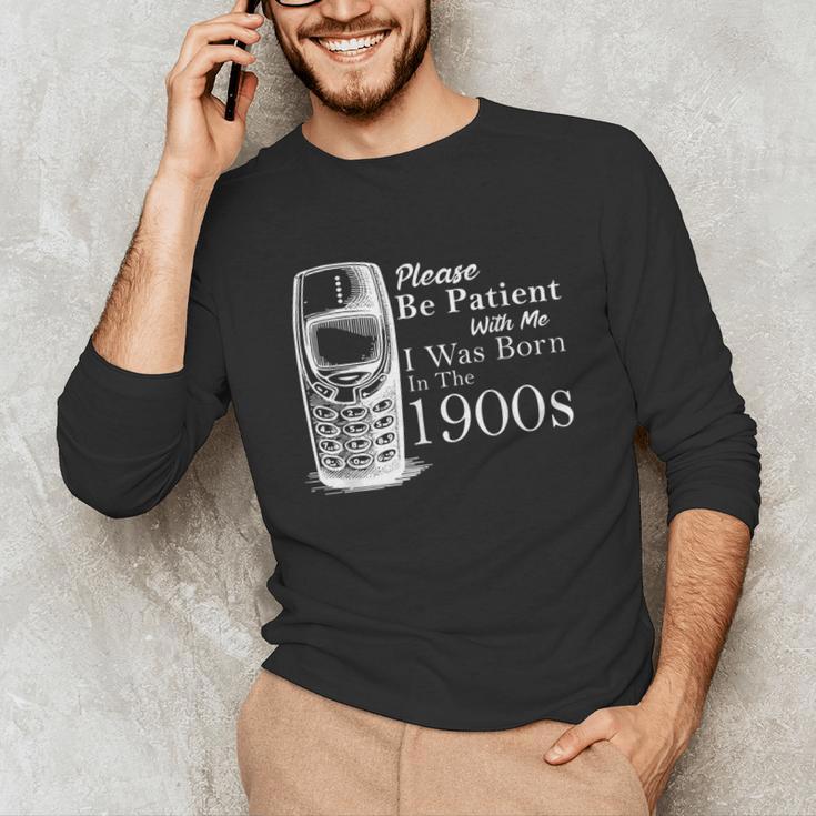 Vintage Birthday Seniors I'm From The 1900s Unisex Long Sleeve T-Shirt