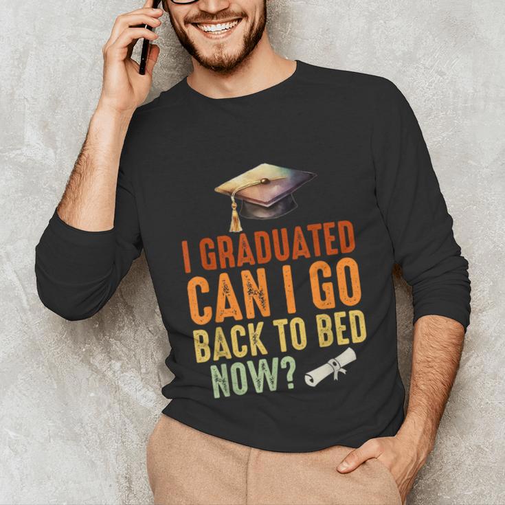 Vintage I Graduated Can I Go Back To Bed Now Graduation Unisex Long Sleeve T-Shirt