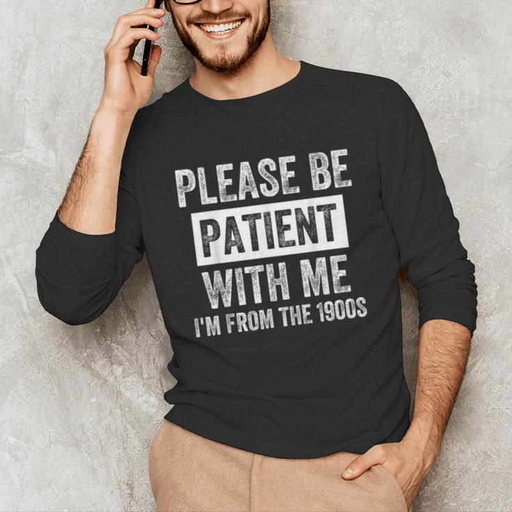 Vintage I'm From The 1900s Retro Men Women Unisex Long Sleeve T-Shirt Vintage I'm From The 1900s Retro Men Women Unisex Long Sleeve T-Shirt