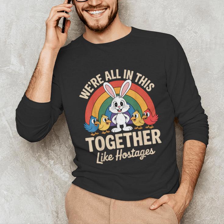 We'Re All In This Together Like Hostages Introvert Unisex Long Sleeve T-Shirt