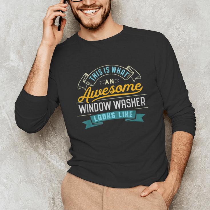 Window Washer Shirt Awesome Job Occupation Graduation Unisex Long Sleeve T-Shirt