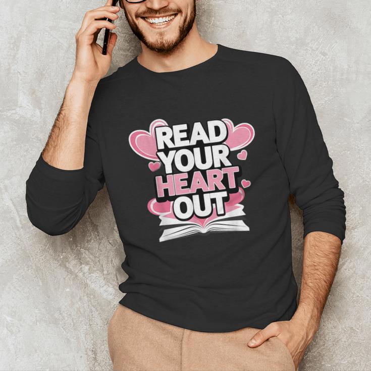 Women Read Your Heart Out Valentine's Day Teacher Book Unisex Long Sleeve T-Shirt Women Read Your Heart Out Valentine's Day Teacher Book Unisex Long Sleeve T-Shirt