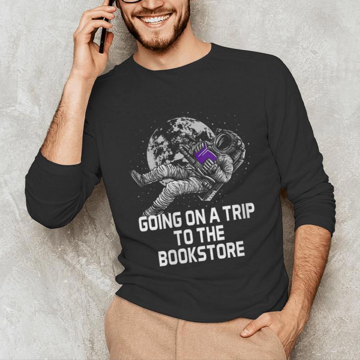 Women's Going On a Trip To The Bookstore Bookworm Humor Unisex Long Sleeve T-Shirt