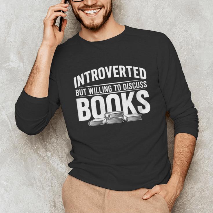 Women's Introverted But Willing To Discuss Books Unisex Long Sleeve T-Shirt