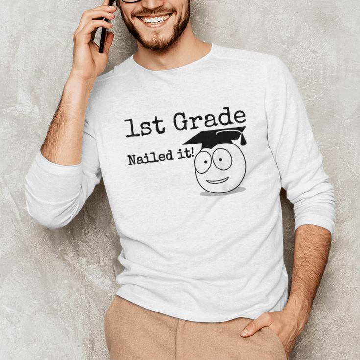 1st Grade Nailed It Kids Graduation TShirt Second Grade Unisex Long Sleeve T-Shirt
