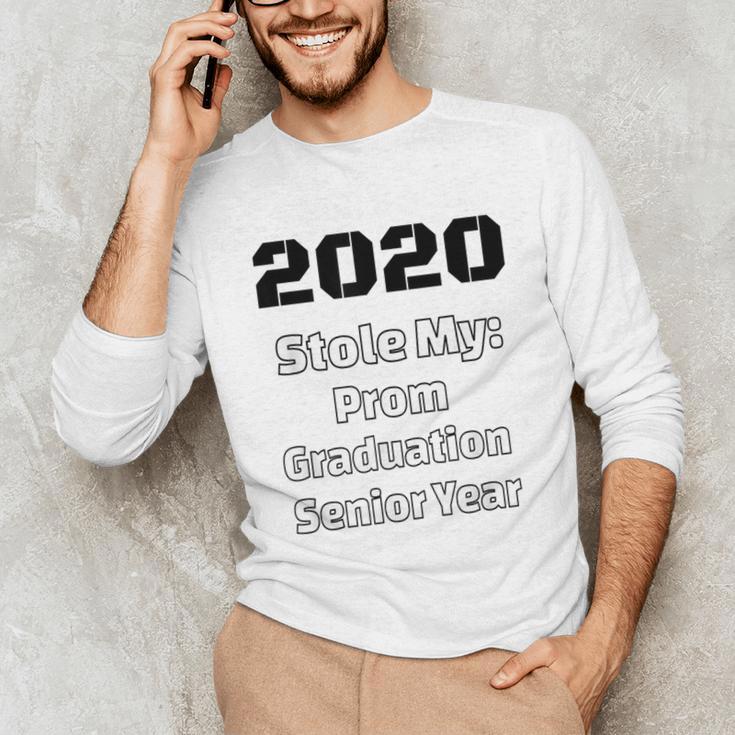2020 Stole My Prom Graduation Senior Year Class Of 2020 Unisex Long Sleeve T-Shirt