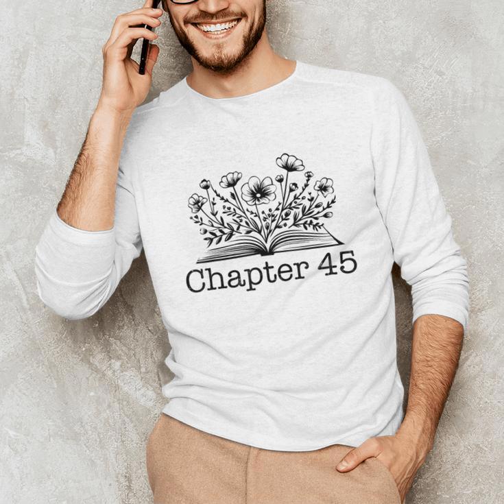45th Birthday Chapter 45 Reading Book Lover Bookworm Teacher Unisex Long Sleeve T-Shirt