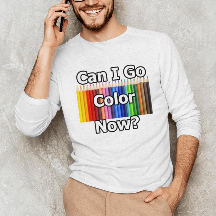 Adult Coloring Book Can I Go Color Now Women Men Adults Premium Tri-Blend Unisex Long Sleeve T-Shirt