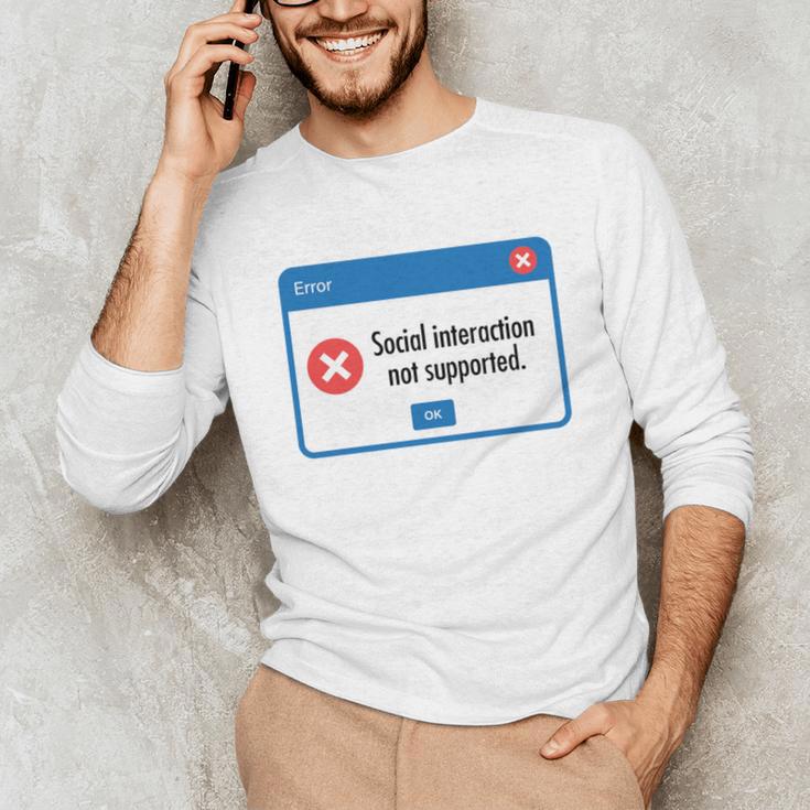 Anti Social Introvert Social Interaction Not Supported Unisex Long Sleeve T-Shirt