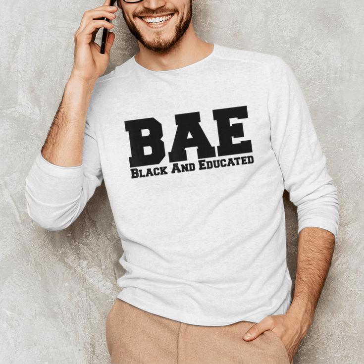 BAE And Educated Black History Month Graduation Unisex Long Sleeve T-Shirt