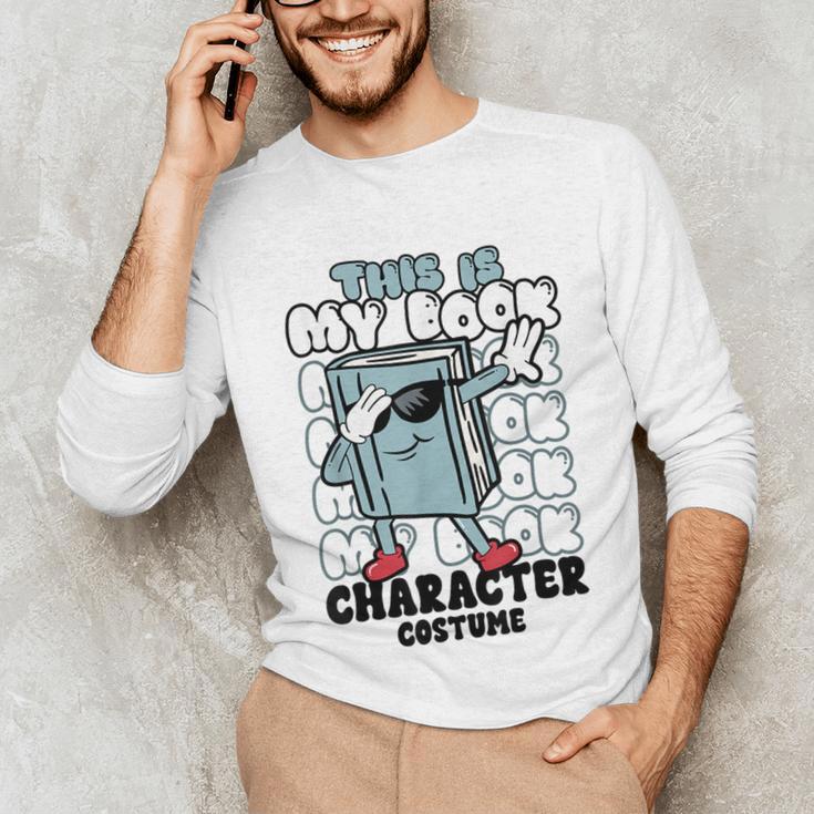 This Is My Book Character Costume Reading Book Lover Unisex Long Sleeve T-Shirt