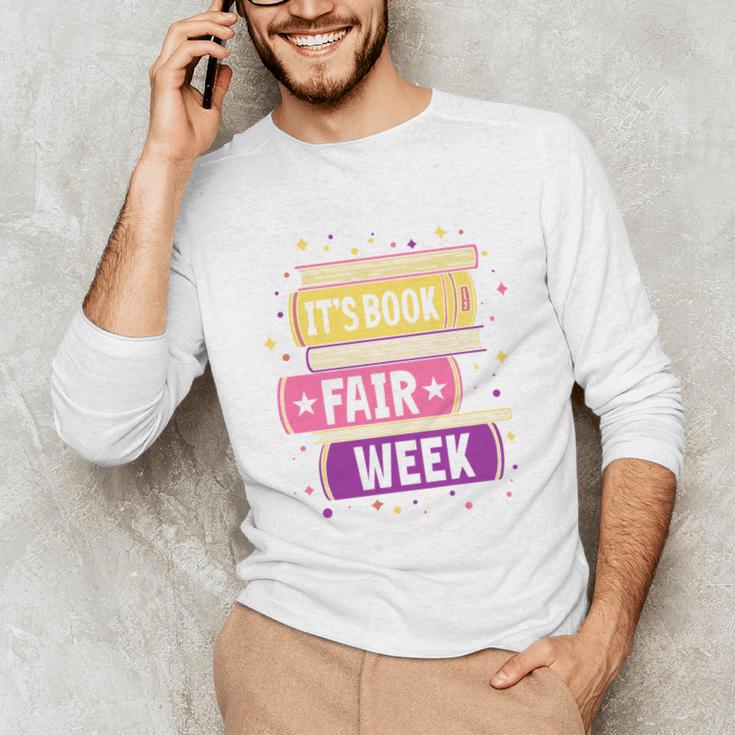 Book Fair Bookworm Library Its Book Fair Week Unisex Long Sleeve T-Shirt