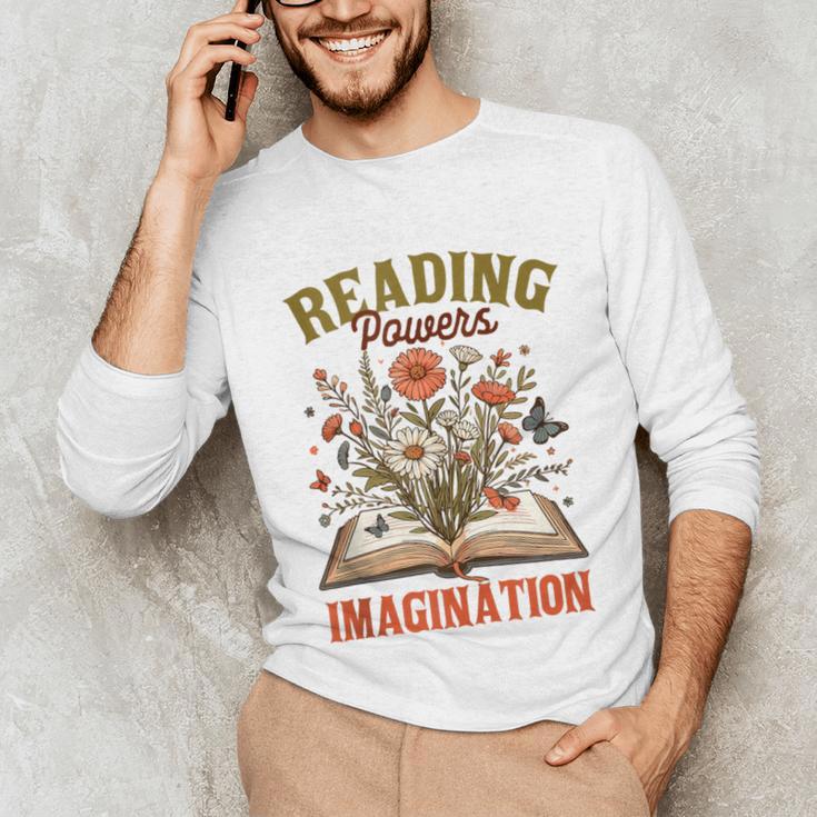Book Lover Reading Bookish Floral Reading Powers Imagination Unisex Long Sleeve T-Shirt