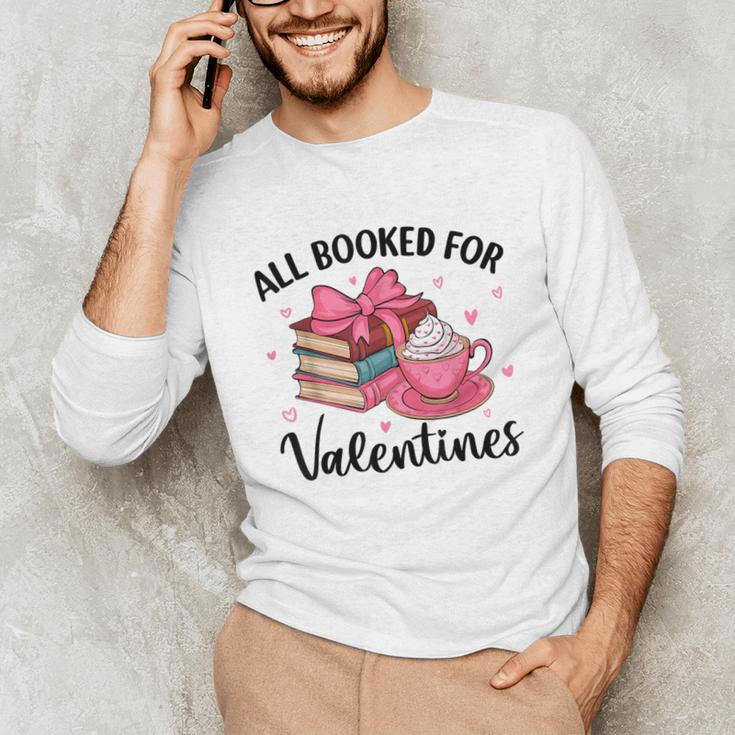 All Booked For Valentine Teacher Valentines Day Book Lover Unisex Long Sleeve T-Shirt
