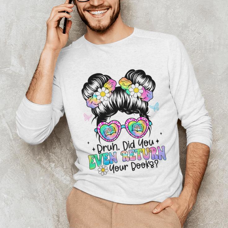 Bruh Return Your Books Reading Library Book Lovers Unisex Long Sleeve T-Shirt Bruh Return Your Books Reading Library Book Lovers Unisex Long Sleeve T-Shirt