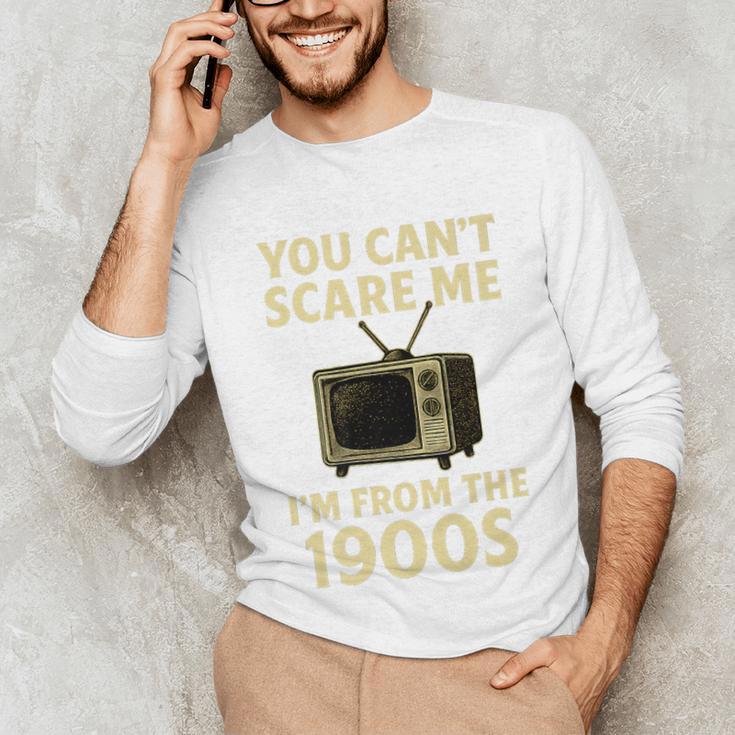 You Can't Scare Me I'm From The 1900s Television Retro Premium Unisex Long Sleeve T-Shirt You Can't Scare Me I'm From The 1900s Television Retro Premium Unisex Long Sleeve T-Shirt