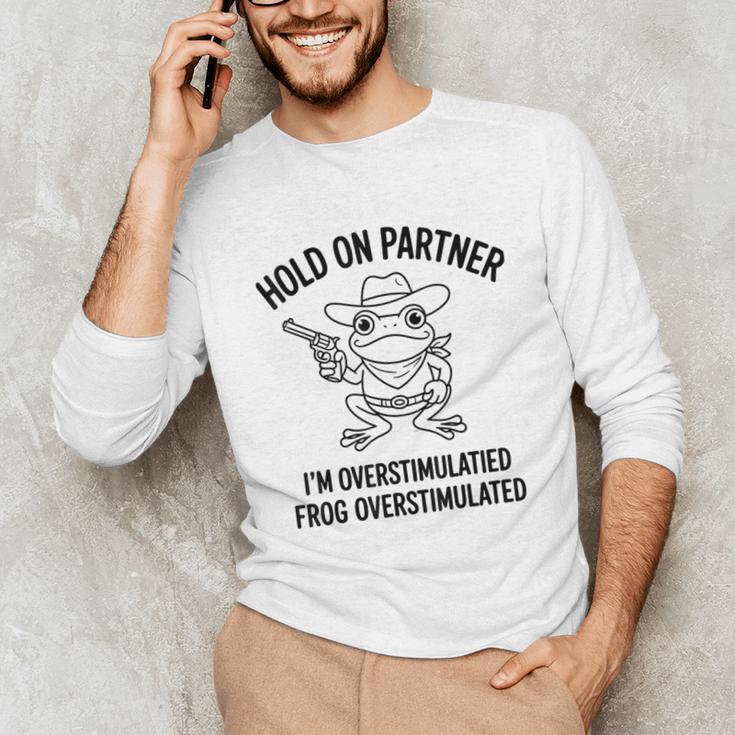 Cowboy Frog Overstimulated Western Meme Introverts Unisex Long Sleeve T-Shirt