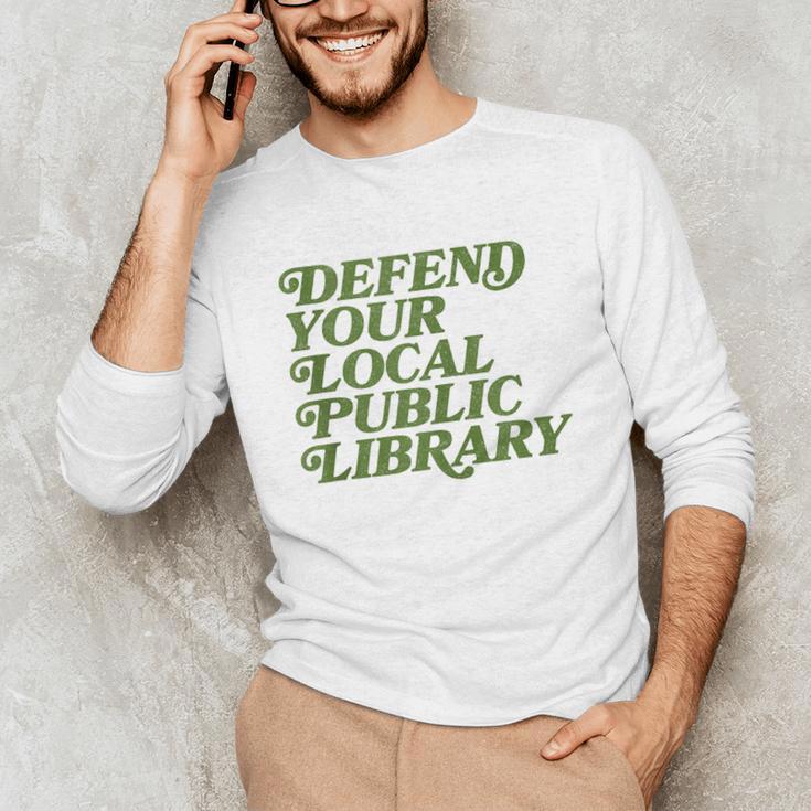 Defend Your Local Public Library For Book Lovers Unisex Long Sleeve T-Shirt