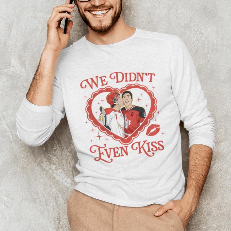 We Didn't Even Kiss Hockey Romance Book Unisex Long Sleeve T-Shirt