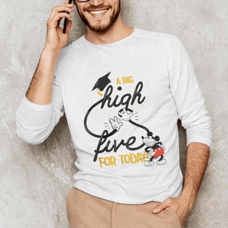 Disney Mickey Mouse A Big High Five For Today Graduation Unisex Long Sleeve T-Shirt