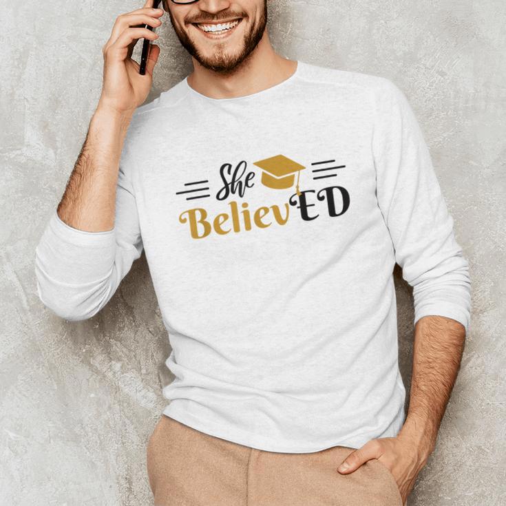 Doctor Of Education She BelievED EdD Graduation Unisex Long Sleeve T-Shirt