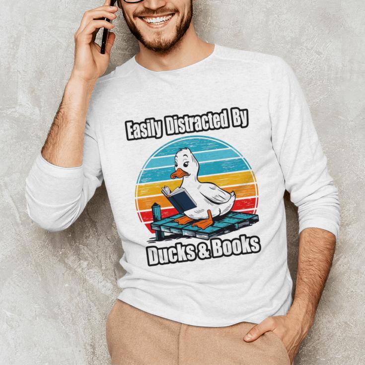 Ducks Books Lover Easily Distracted By Ducks & Books Unisex Long Sleeve T-Shirt