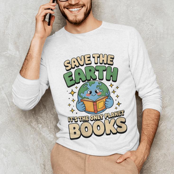 Earth Day Save Earth It´s Only Planet With Books Reader Unisex Long Sleeve T-Shirt