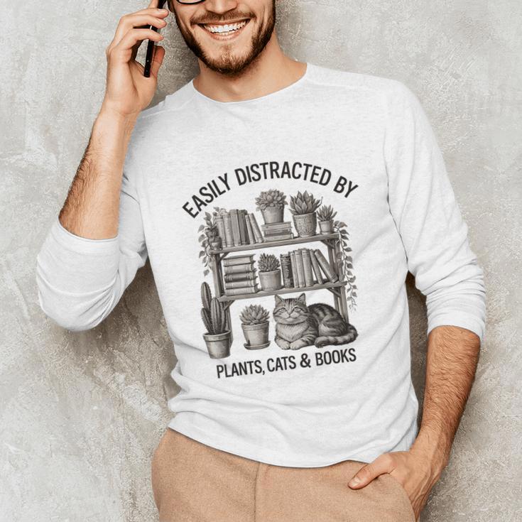 Easily Distracted By Plants Cats & Books Planting Gardening Unisex Long Sleeve T-Shirt