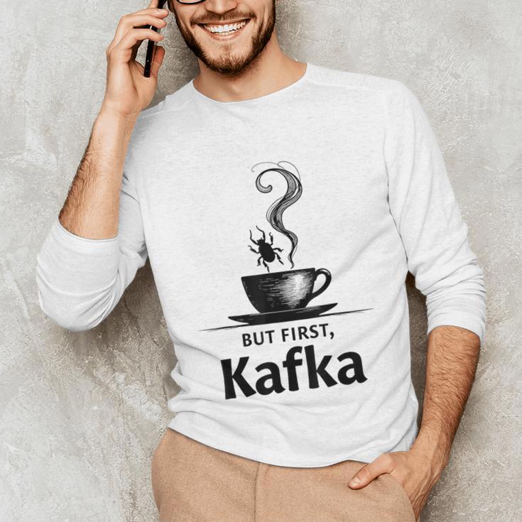 But First Kafka Coffee For Literature & Book Lovers Unisex Long Sleeve T-Shirt But First Kafka Coffee For Literature & Book Lovers Unisex Long Sleeve T-Shirt