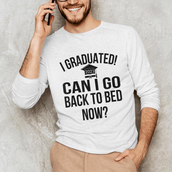 Can I Go Back To Bed Graduation 2021 Unisex Long Sleeve T-Shirt