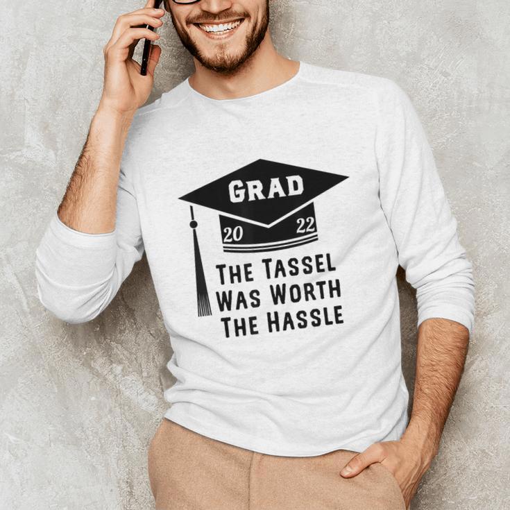Grad 2022 Graduation Tassel Was Worth The Hassle Unisex Long Sleeve T-Shirt
