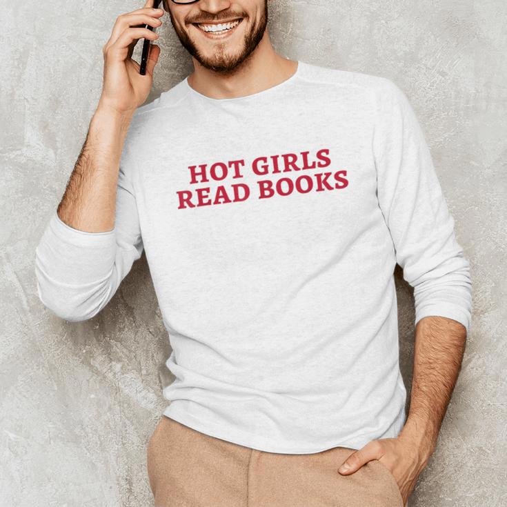 Hot Girls Read Books Book Lovers Unisex Long Sleeve T-Shirt Hot Girls Read Books Book Lovers Unisex Long Sleeve T-Shirt