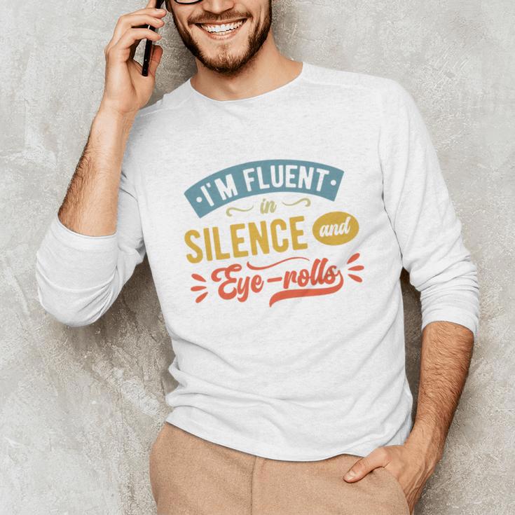 I'm Fluent In Silence And Eye-Rolls Introverts Premium Unisex Long Sleeve T-Shirt