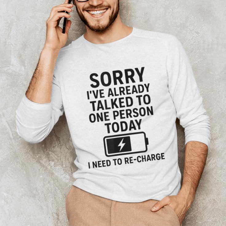 Introvert Sorry I’Ve Already Talked To One Person Today Unisex Long Sleeve T-Shirt