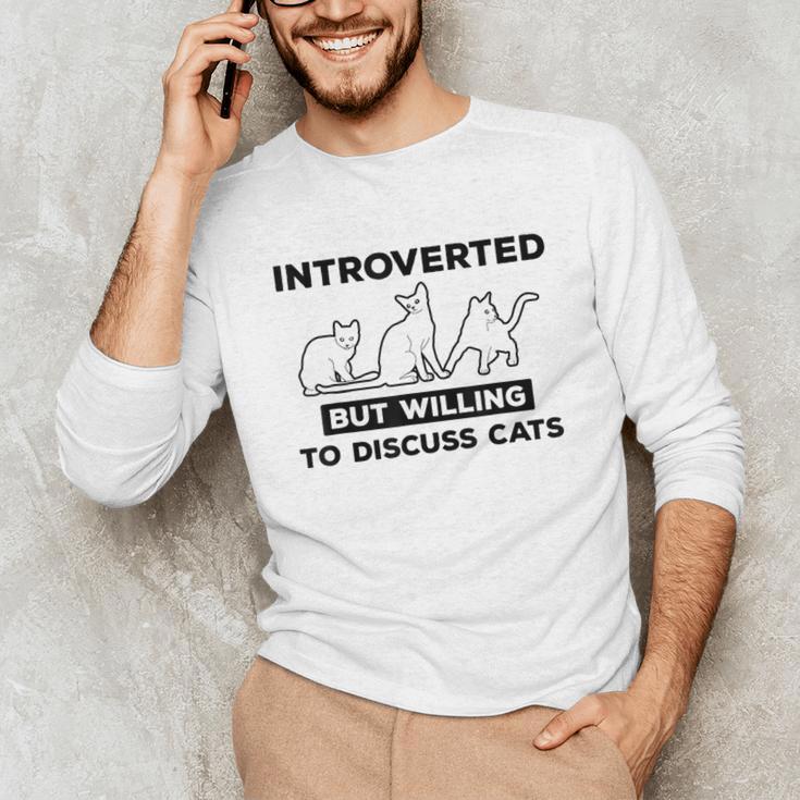 Introverted But Willing To Discuss Cats Introvert Shy Unisex Long Sleeve T-Shirt