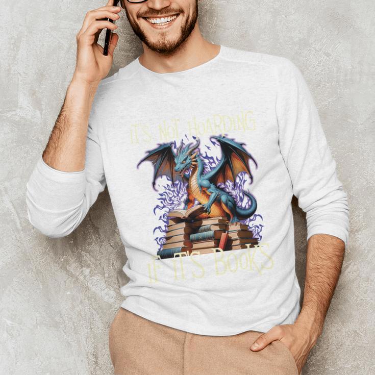 It's Not Hoarding If It's Books Reading Bookworm Reader Unisex Long Sleeve T-Shirt
