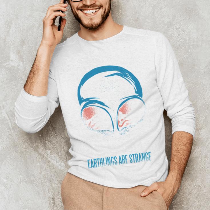 Keep Calm Earthlings Are Strange Alien Introvert Unisex Long Sleeve T-Shirt Keep Calm Earthlings Are Strange Alien Introvert Unisex Long Sleeve T-Shirt