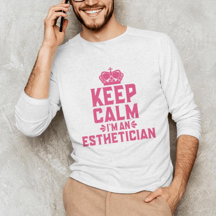 Keep Calm I'm An Esthetician Graduation Esthetician Premium Unisex Long Sleeve T-Shirt