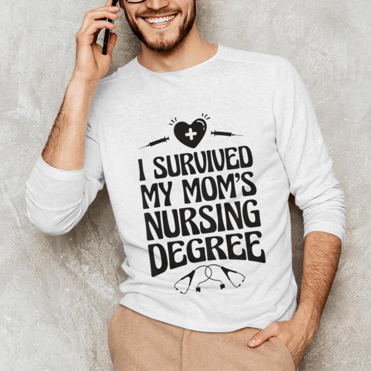 Kids I Survived My Mom's Nursing Degree Nursing School Graduation Unisex Long Sleeve T-Shirt