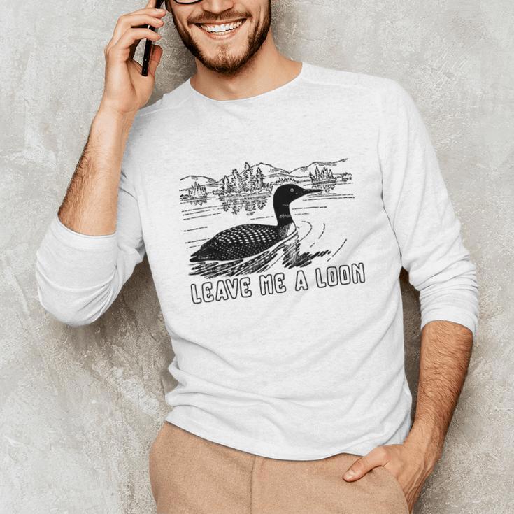 Loon Bird Pun Leave Me A Loon Nature For Introverts Unisex Long Sleeve T-Shirt