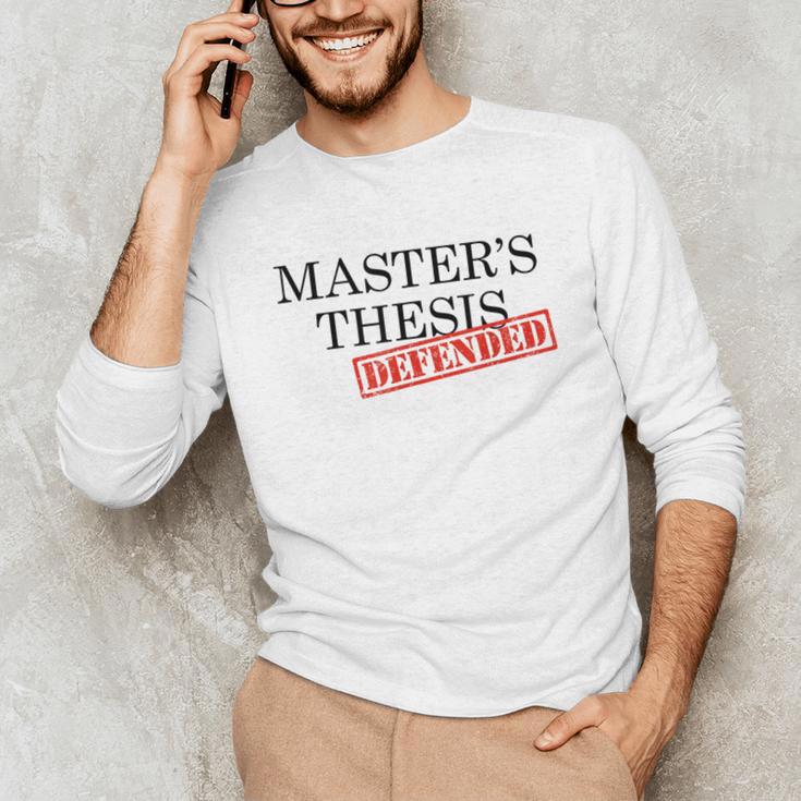 Master's Thesis Defense Tshirt Masters Graduation Shirt Unisex Long Sleeve T-Shirt
