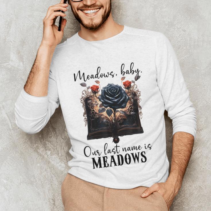 Meadows Baby Our Last Name Is Meadows Dark Romance Smut Book Unisex Long Sleeve T-Shirt