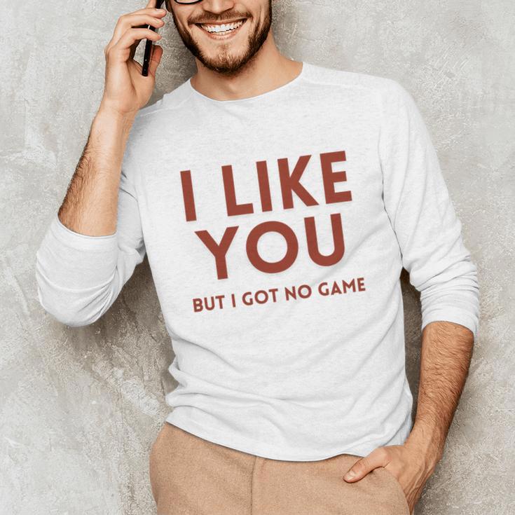 I Like You But Got No Game Introvert Minimalist Joke Unisex Long Sleeve T-Shirt I Like You But Got No Game Introvert Minimalist Joke Unisex Long Sleeve T-Shirt