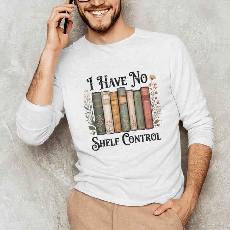 I Have No Shelf Control Flower Book Bookish Unisex Long Sleeve T-Shirt